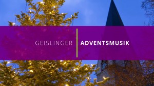 Geislinger Adventsmusik 2021
